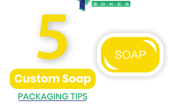 custom-soap-packaging-boxes-tips