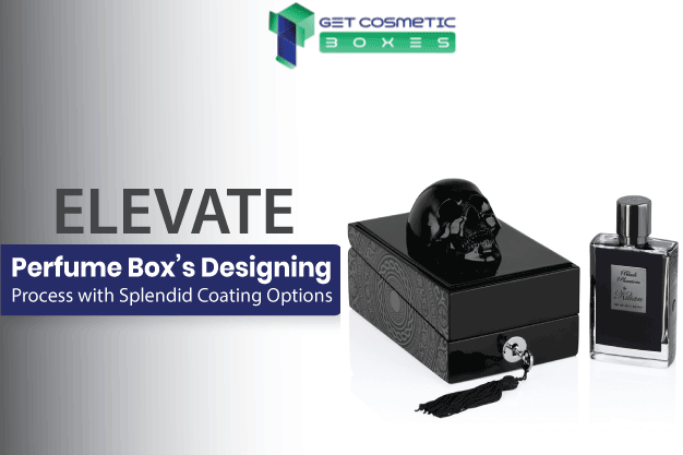 Elevate-Your-Custom-Perfume-Box’s-Designing-Process-with-Splendid-Coating-Options